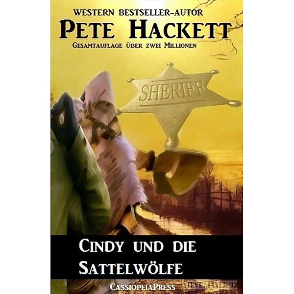 Cindy und die Sattelwölfe, Pete Hackett