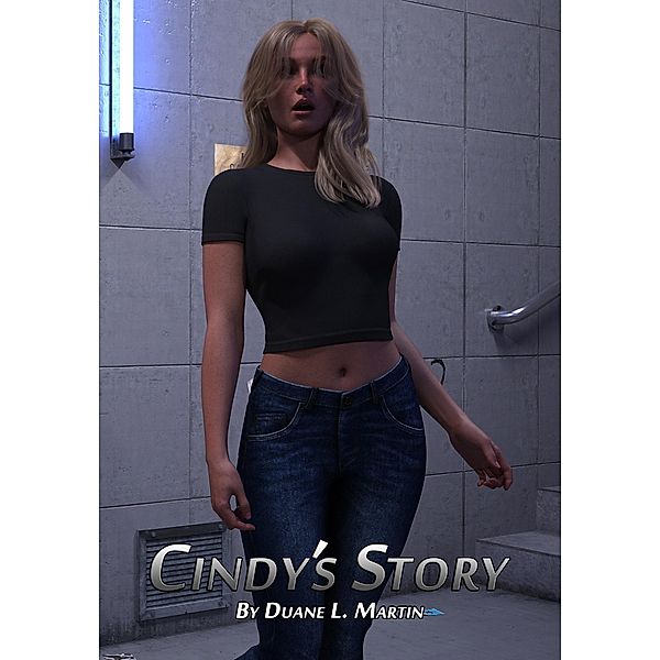 Cindy's Story, Duane L. Martin