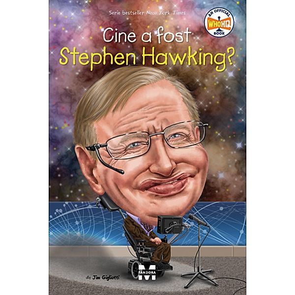 Cine a fost Stephen Hawking? / Cine? Ce? Unde?, Jim Gigliotti