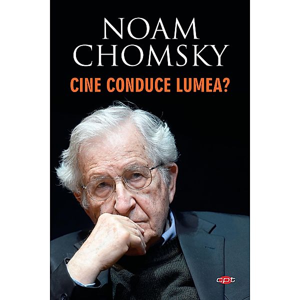 Cine conduce lumea? / Carte Pentru Toti, Chomsky Noam