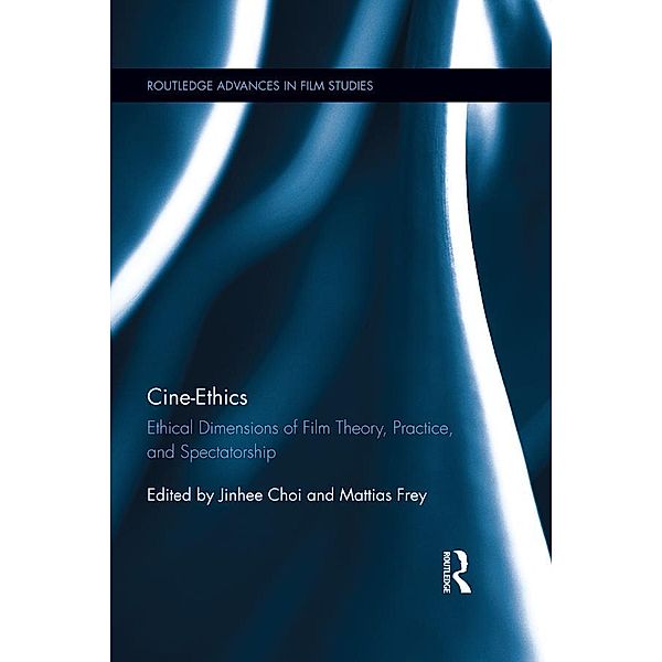 Cine-Ethics / Routledge Advances in Film Studies