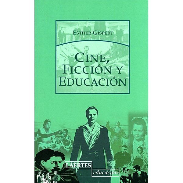 Cine, ficción y educación / Educación Bd.123, Esther Gispert Pellicer