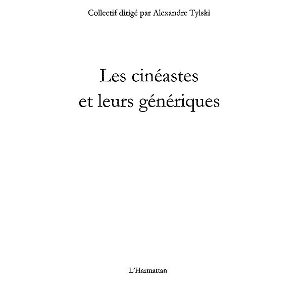 Cineastes et leurs generiquesLes / Hors-collection, Collectif