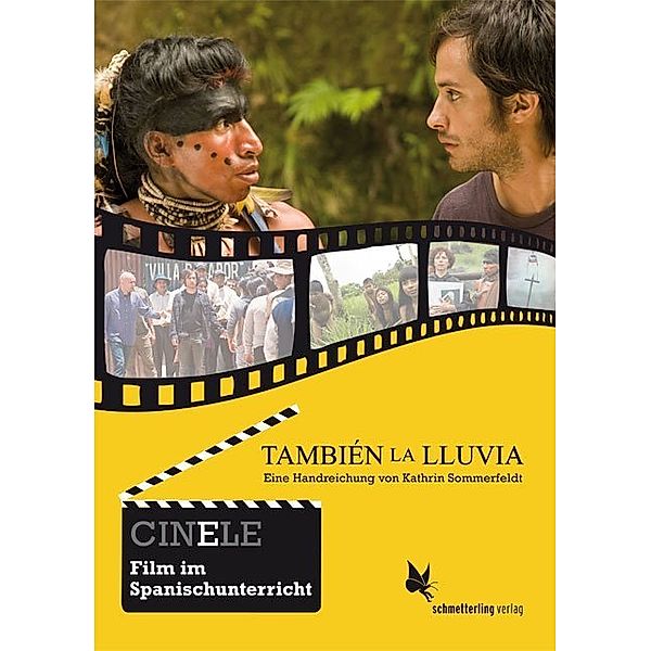 CINELE. Film im Spanischunterricht / CINELE: También la lluvia, Kathrin Sommerfeldt