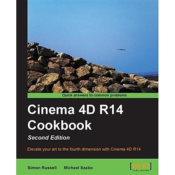 Cinema 4D R14 Cookbook, Simon Russell