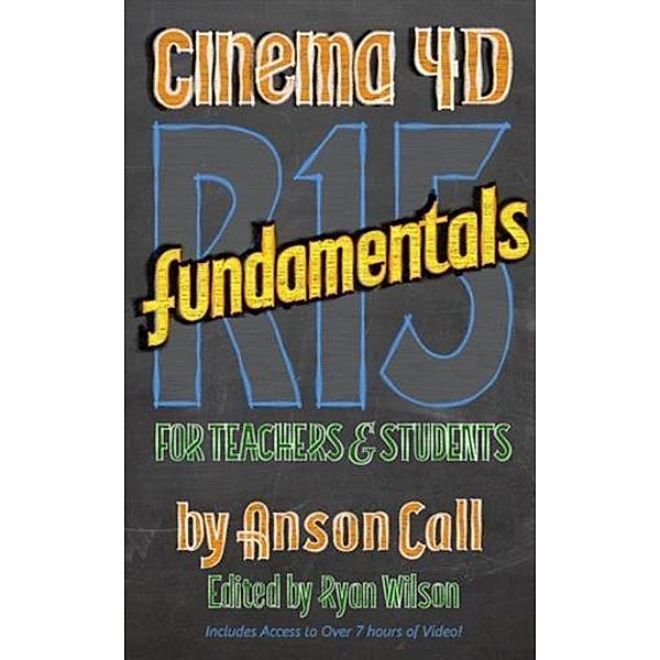 CINEMA 4D R15 Fundamentals, Anson Call