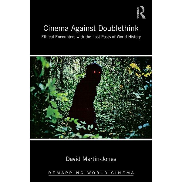 Cinema Against Doublethink, David Martin-Jones