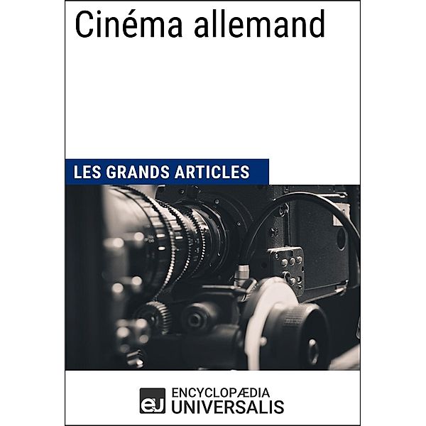 Cinéma allemand (Les Grands Articles), Encyclopaedia Universalis