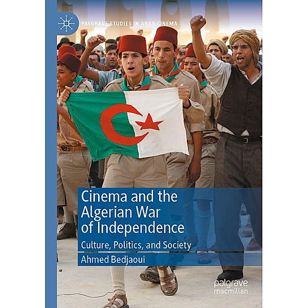 Cinema and the Algerian War of Independence, Ahmed Bedjaoui
