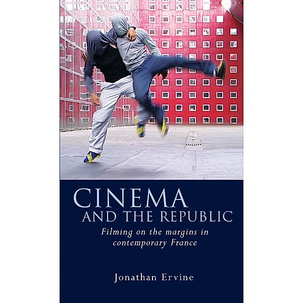 Cinema and the Republic / French and Francophone Studies, Jonathan Ervine