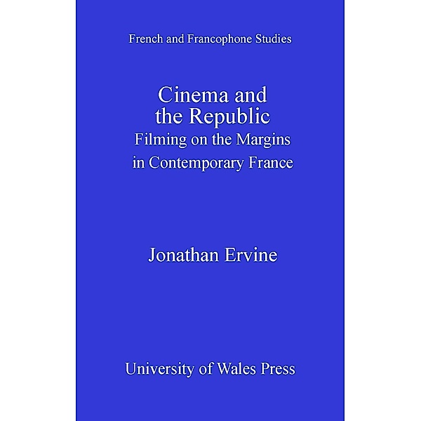 Cinema and the Republic / French and Francophone Studies, Jonathan Ervine