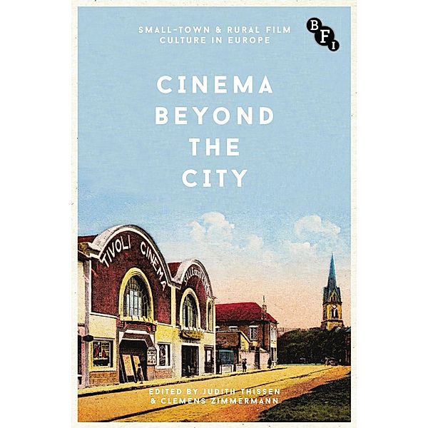 Cinema Beyond the City, Judith Thissen, Clemens Zimmermann