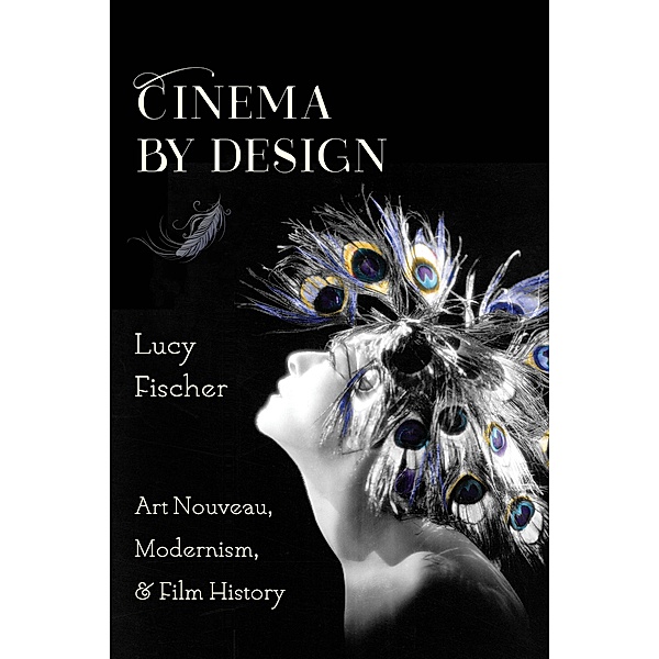 Cinema by Design / Film and Culture Series, Lucy Fischer
