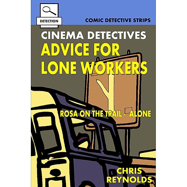 Cinema Detectives: Advice For Lone Workers, Chris Reynolds