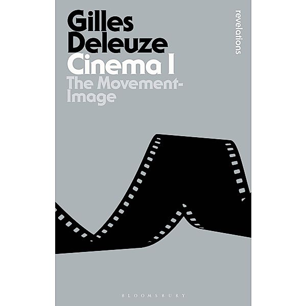Cinema I / Bloomsbury Revelations, Gilles Deleuze