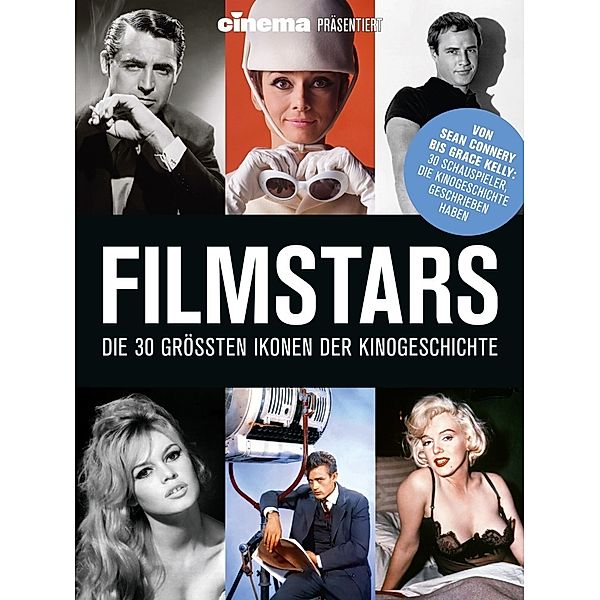 Cinema präsentiert: Filmstars - Die 30 grössten Ikonen der Kinogeschichte, Philipp Schulze, Ralf Blau