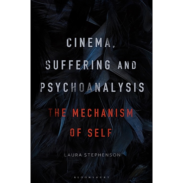 Cinema, Suffering and Psychoanalysis, Laura Stephenson