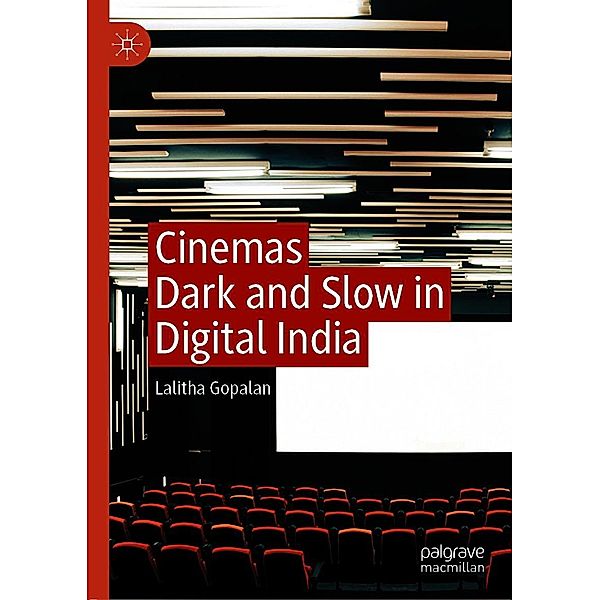 Cinemas Dark and Slow in Digital India / Progress in Mathematics, Lalitha Gopalan