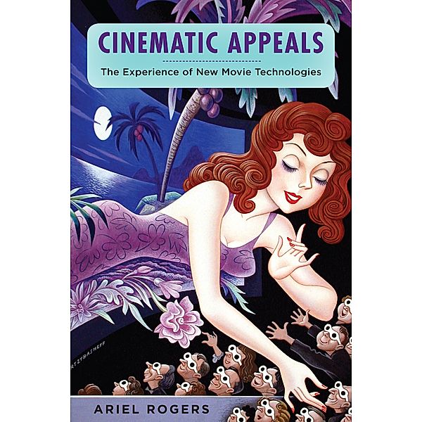 Cinematic Appeals / Film and Culture Series, Ariel Rogers