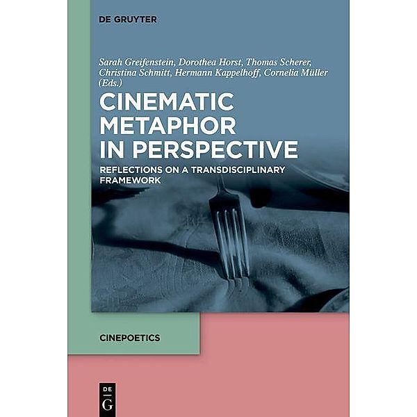 Cinematic Metaphor in Perspective / Cinepoetics - English edition Bd.5