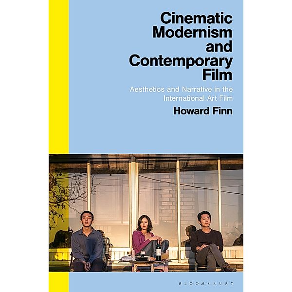 Cinematic Modernism and Contemporary Film, Howard Finn