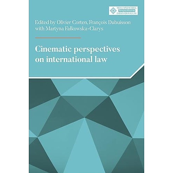 Cinematic perspectives on international law / Melland Schill Perspectives on International Law