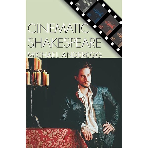 Cinematic Shakespeare, Michael Anderegg