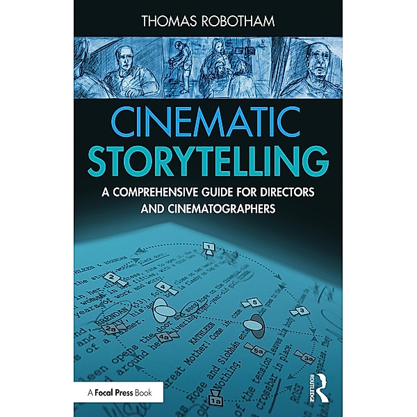 Cinematic Storytelling, Thomas Robotham