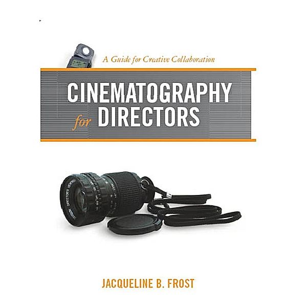 Cinematography for Directors, Jacqueline Frost