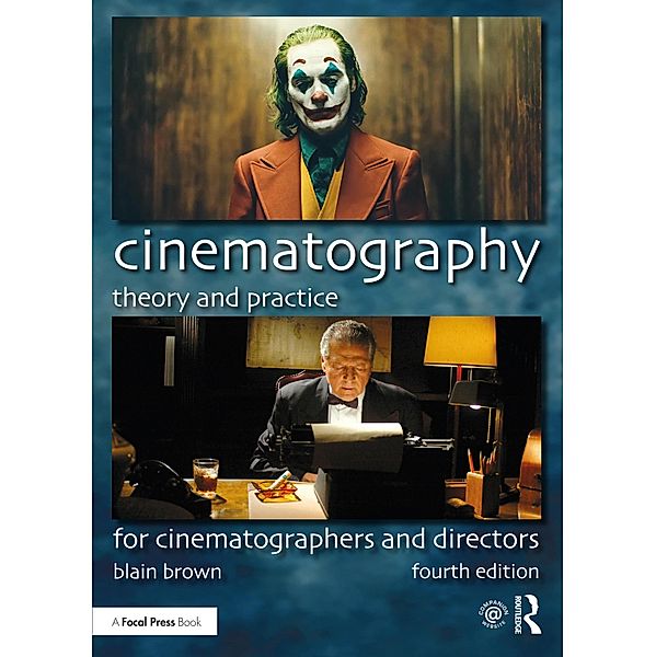 Cinematography: Theory and Practice, Blain Brown