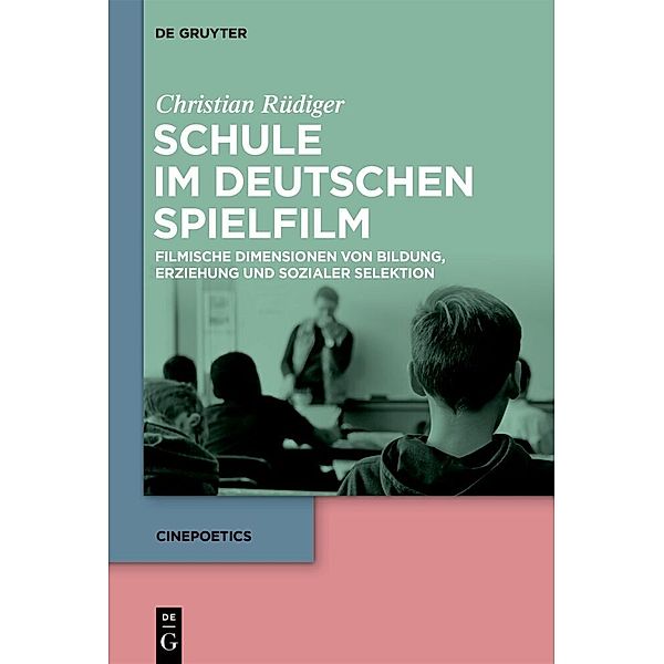 Cinepoetics / Schule im deutschen Spielfilm, Christian Rüdiger