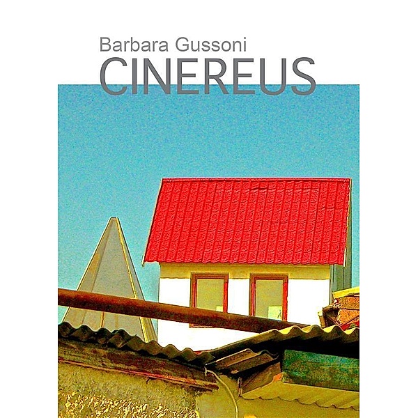 CINEREUS, Barbara Gussoni