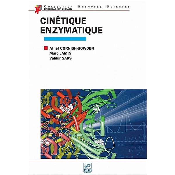 Cinétique enzymatique, Athel Cornish-Bowden, Marc Jamin, Valdur Saks