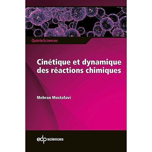Cinétique et dynamique des réactions chimiques, Mehran Mostafavi