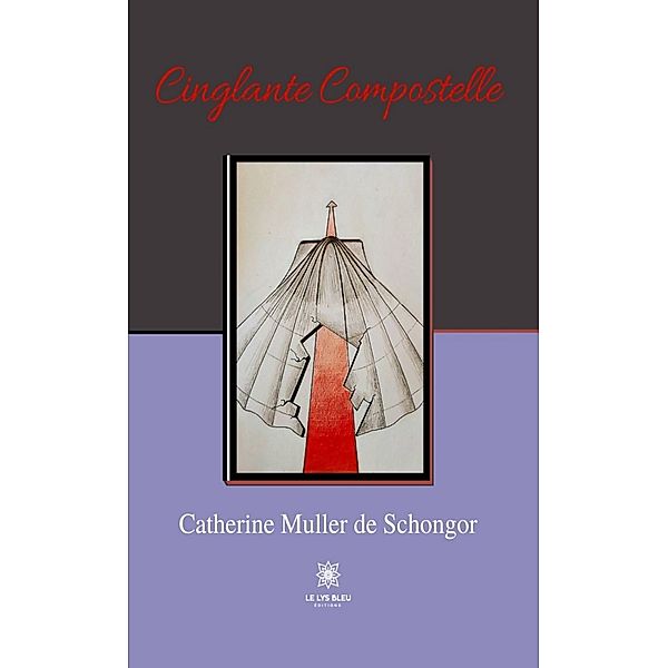 Cinglante Compostelle, Catherine Muller de Schongor