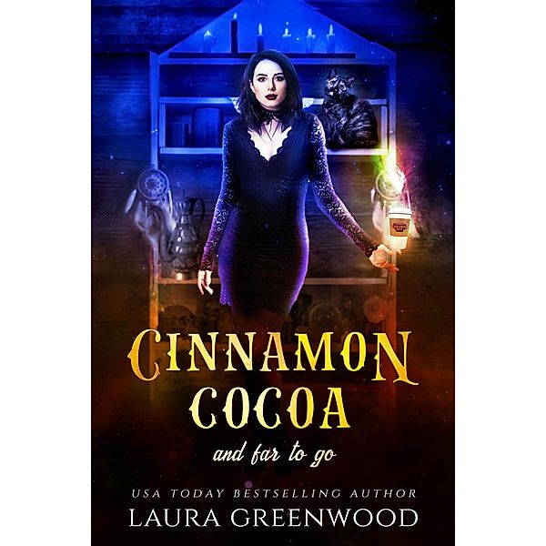 Cinnamon Cocoa And Far To Go (Cauldron Coffee Shop, #4) / Cauldron Coffee Shop, Laura Greenwood