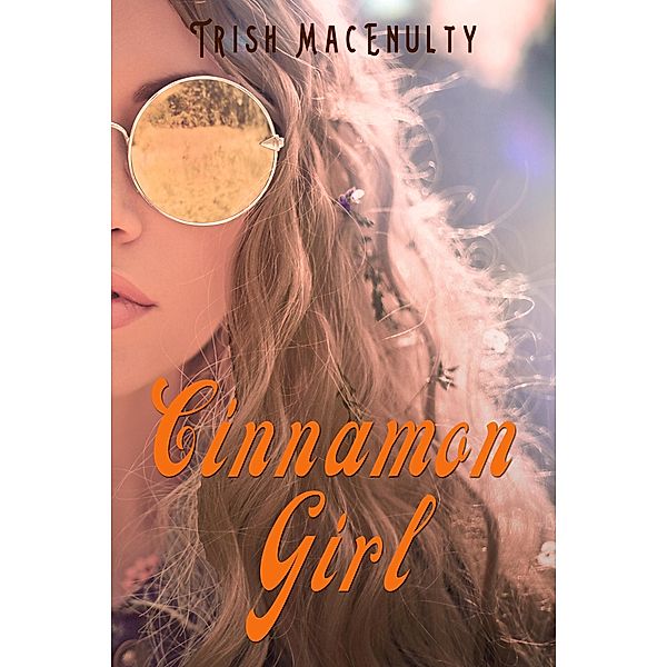 Cinnamon Girl, Trish Macenulty