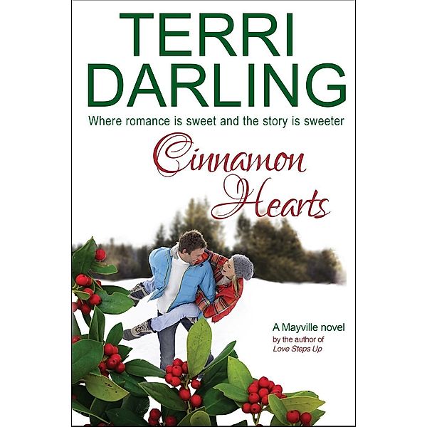 Cinnamon Hearts (Stories of Mayville, #1) / Stories of Mayville, Terri Darling