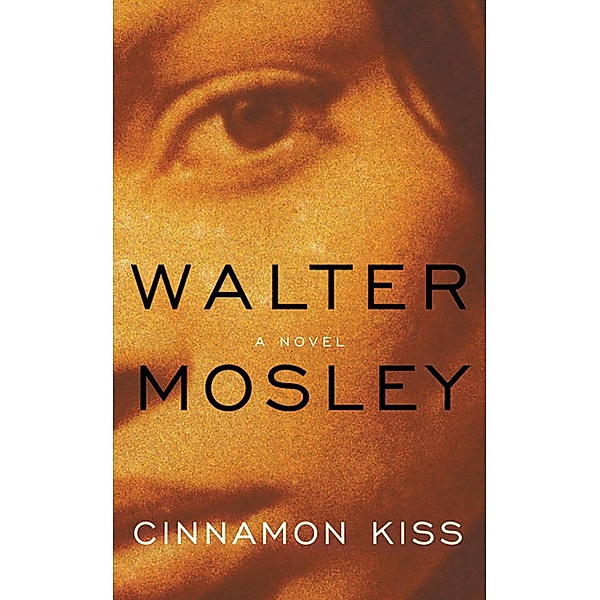Cinnamon Kiss / Easy Rawlins Bd.10, Walter Mosley