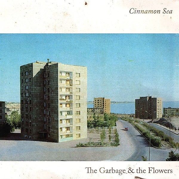 Cinnamon Sea (Vinyl), The Garbage & The Flowers