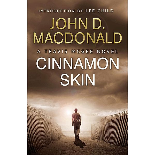 Cinnamon Skin: Introduction by Lee Child, John D Macdonald