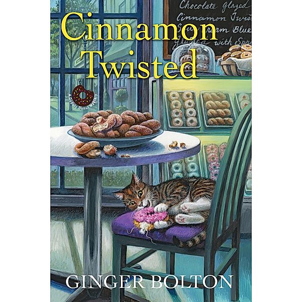 Cinnamon Twisted / A Deputy Donut Mystery Bd.7, Ginger Bolton