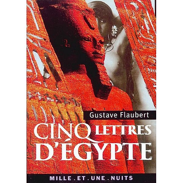 Cinq lettres d'Égypte / La Petite Collection, Gustave Flaubert