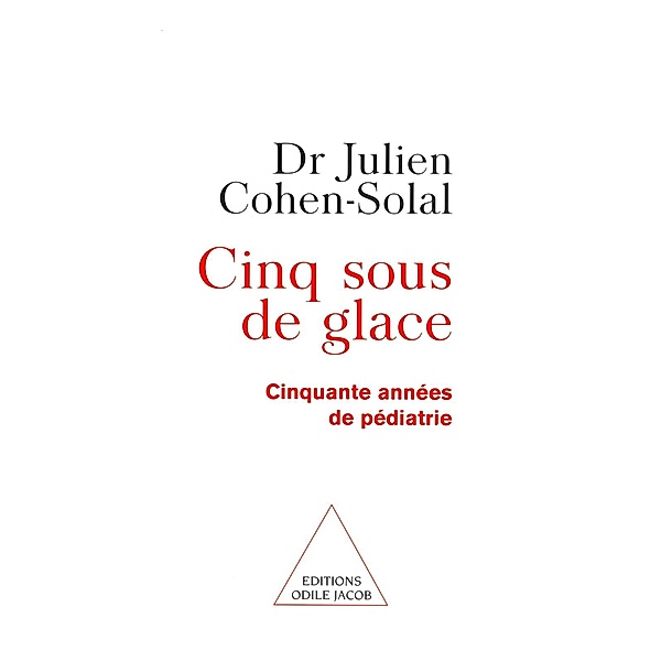 Cinq Sous de glace, Cohen-Solal Julien Cohen-Solal