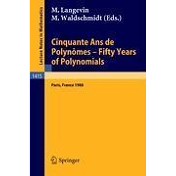 Cinquante Ans de Polynomes - Fifty Years of Polynomials