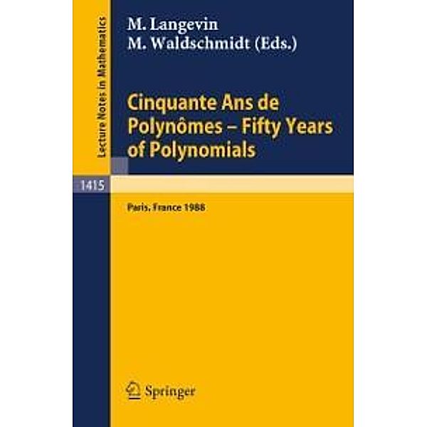 Cinquante Ans de Polynomes - Fifty Years of Polynomials / Lecture Notes in Mathematics Bd.1415