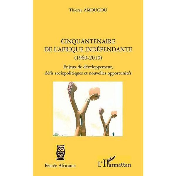 Cinquantenaire de l'afrique independante / Hors-collection, Thierry Amougou