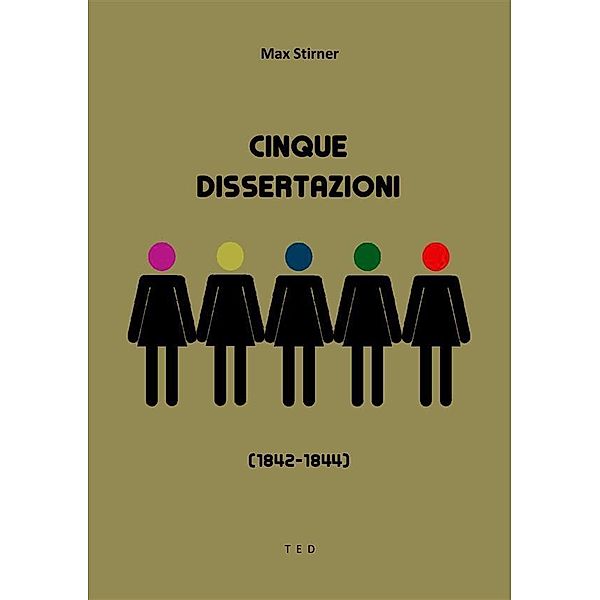 Cinque Dissertazioni, Max Stirner