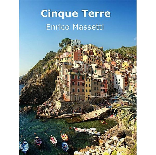 Cinque Terre, Enrico Massetti