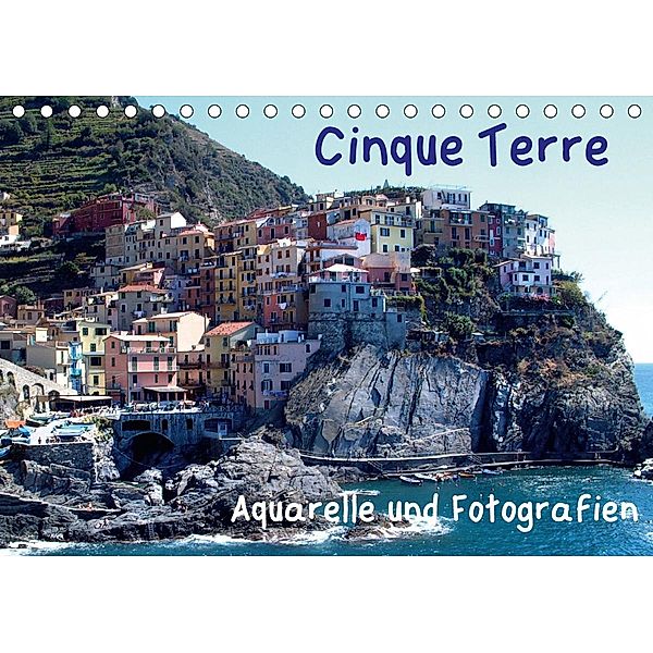 Cinque Terre - Aquarelle und Fotografien (Tischkalender 2020 DIN A5 quer), Brigitte Dürr